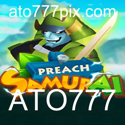 Desvendando PreachSamurai: Aventuras e Estratégias no Mundo do ATO777
